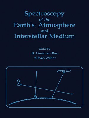 cover image of Spectroscopy of the earth's Atmosphere and interstellar Medium